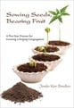 Sowing Seeds Bearing Fruit book cover